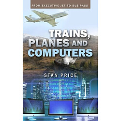 Trains Planes and Computers
