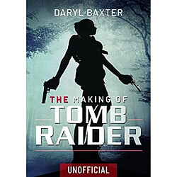The Making of Tomb Raider