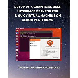 Setup of a Graphical User Interface Desktop for Linux Virtual Machine on Cloud Platforms