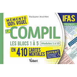 La compil, IFAS, aides-soignants : les blocs 1 à 5 en 410 cartes mentales : modules 1 à 10