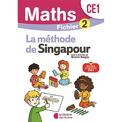 Maths, la méthode de Singapour, CE1 : fichier 2 : nouveau programme 2025