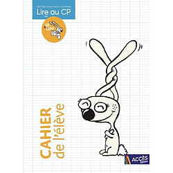 Lire au CP avec Fil & Lulu : méthode de lecture et d'écriture : cahier de l'élève