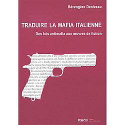Traduire la mafia italienne : des lois antimafia aux oeuvres de fiction