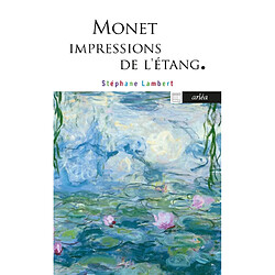 Monet, impressions de l'étang