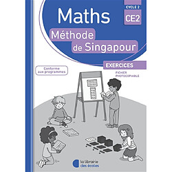 Maths, méthode de Singapour : CE2, cycle 2, exercices, fichier photocopiable : conforme aux programmes