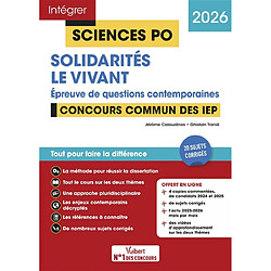 Solidarités, le vivant : épreuve de questions contemporaines : concours commun des IEP, 2026