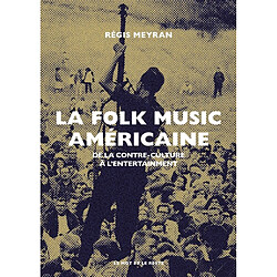 La folk music américaine : de la contre-culture à l'entertainment