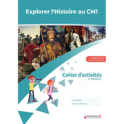 Explorer l'histoire au CM1 : cahier d'activités
