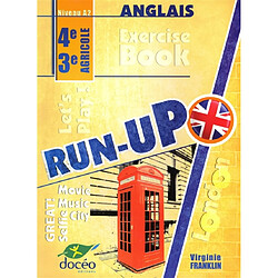 Run-up, anglais 4e, 3e agricole : exercise book : niveau A2