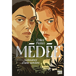 Médée : naissance d'une sorcière
