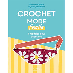 Crochet mode facile : 7 modèles pour débutants