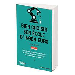 Bien choisir son école d'ingénieurs - Occasion