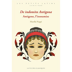 De indomita Antigona. Antigone, l'insoumise Marella Nappi