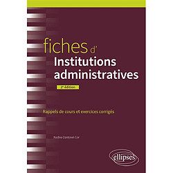 Fiches d'institutions administratives : rappels de cours et exercices corrigés