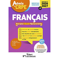 Français : tout pour réussir l'épreuve écrite : nouveau concours, admissibilité 2026-2027, L3
