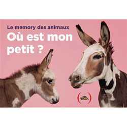 Où est mon petit ? : le memory des animaux