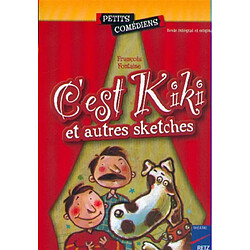 C'est Kiki : et autres sketches
