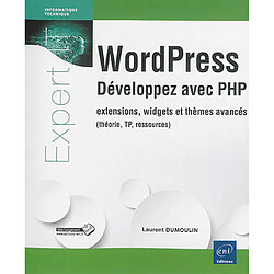 WordPress : développez avec PHP : extensions, widgets et thèmes avancés (théorie, TP, ressources) - Occasion