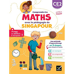 Comprendre les maths avec la pédagogie de Singapour CE2, 8-9 ans : je manipule, je comprends, je m'entraîne : conforme au nouveau programme