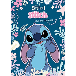Disney Stitch : Tout en couleurs : Stitch tout en couleurs