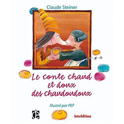 Le conte chaud et doux des chaudoudoux