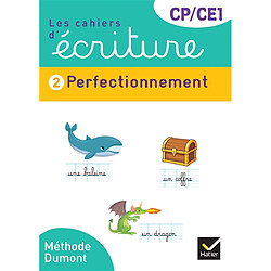Les cahiers d'écriture CP, CE1. Vol. 2. Perfectionnement