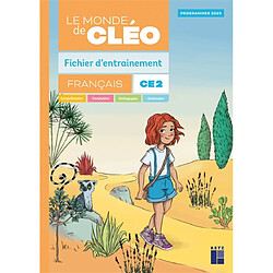 Le monde de Cléo, français CE2 : fichier d'entraînement : programmes 2025