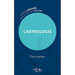 L'astrologie : cours pratique