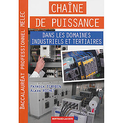 Chaîne de puissance dans les domaines industriels et tertaires : baccalauréat professionnel Melec