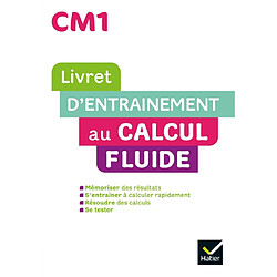 Livret d'entraînement au calcul fluide CM1