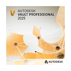 Autodesk Vault Pro 2025 - Licence à télécharger - Livraison rapide 7/7j