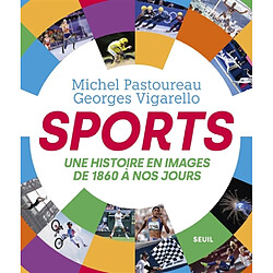 Sports : une histoire en images de 1860 à nos jours