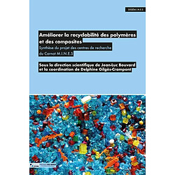 Améliorer la recyclabilité des polymères et des composites : synthèse du projet des centres de recherche du Carnot Mines