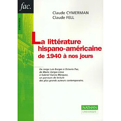 La littérature hispano-américaine de 1940 à nos jours