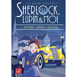 Sherlock, Lupin & moi. Vol. 15. Le mystère de l'homme au chapeau