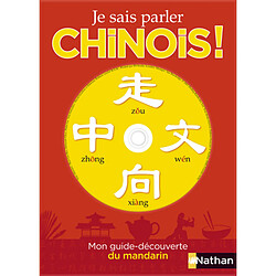 Je sais parler chinois ! : mon guide-découverte du mandarin