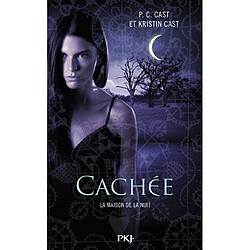 La maison de la nuit. Vol. 10. Cachée