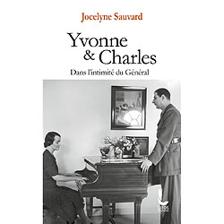 Yvonne & Charles : dans l'intimité du général