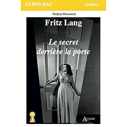 Fritz Lang : Le secret derrière la porte