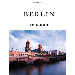 Berlin : l'atlas secret