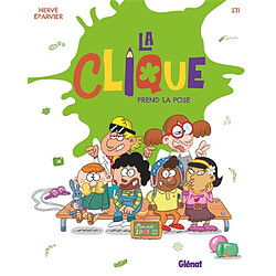 La clique. Vol. 3. La clique prend la pose