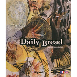 Daily bread. Mon pain quotidien