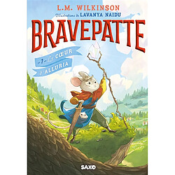 Bravepatte. Vol. 1. Le coeur d'Alluria