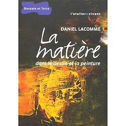 La matière dans le dessin et la peinture