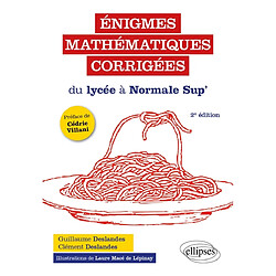 Enigmes mathématiques corrigées : du lycée à Normale Sup'