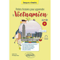 Petites histoires pour apprendre le vietnamien : A2-B1