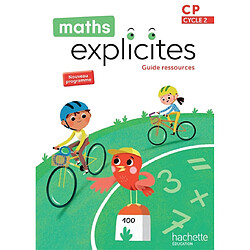 Maths explicites CP, cycle 2 : guide ressources : nouveau programme