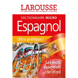 Dictionnaire micro Larousse espagnol : français-espagnol, espagnol-français
