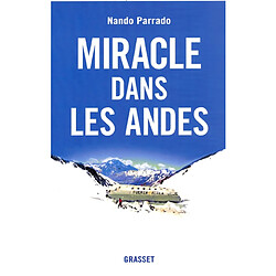 Miracle dans les Andes : 72 jours dans les montagnes et ma longue marche pour rentrer - Occasion