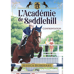 L'académie de Saddlehill. Vol. 2. Confrontation